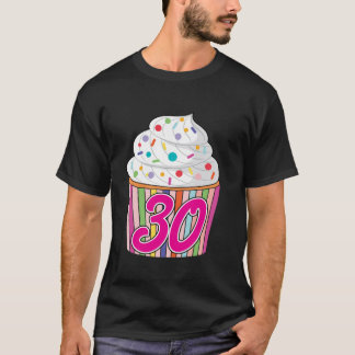 30. Geburtstag Niedlicher Cupcake Desserts 30 Jahr T-Shirt