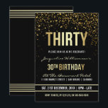 30. Geburtstag Party | Shimmering Gold Confetti Einladung<br><div class="desc">Diese formelle, elegante, trendige, moderne 30. Geburtstagsfeier eignet sich für Damen und Herren. Es besteht aus goldfarbenen, klaren Linien, stilvollem, gothischem Großbuchstaben und ausgeklügeltem, fixiertem Imitat mit Goldfolientext auf schwarzem Hintergrund mit Duschen von glitzernden, glänzenden Goldkonfetti und Party-Raster. Der Text wurde so konzipiert, dass er so einfach wie möglich angepasst...</div>