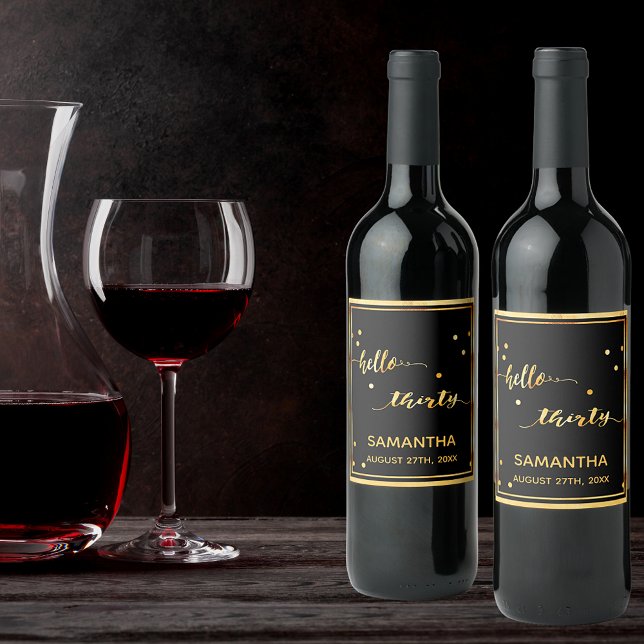 30. Geburtstag schwarzes Gold hello 30 Skriptname Weinetikett (Von Creator hochgeladen)