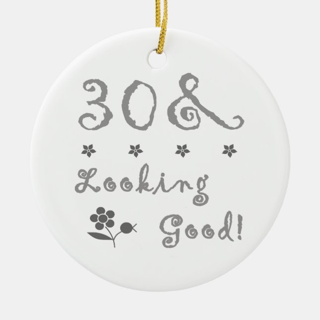 30. Geburtstag sieht gut aus Keramikornament (Vorne)