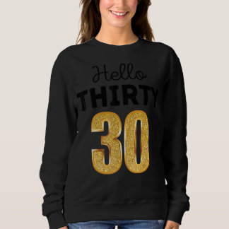 30. Geburtstag Sweatshirt
