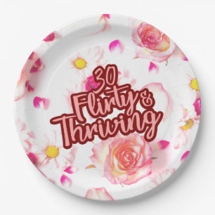 30. Geburtstag Thirty Flirty and Thriving Lustig P Pappteller