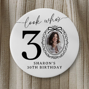 30. Geburtstagsfoto-Party-Button Schau mal, wer Button