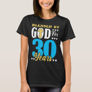 30 Geburtstagsfrau Frau gesegnet von Gott für 30 J T-Shirt