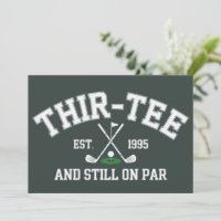 30. Geburtstagsgeschenk 30. Thir-Tee Immer noch au