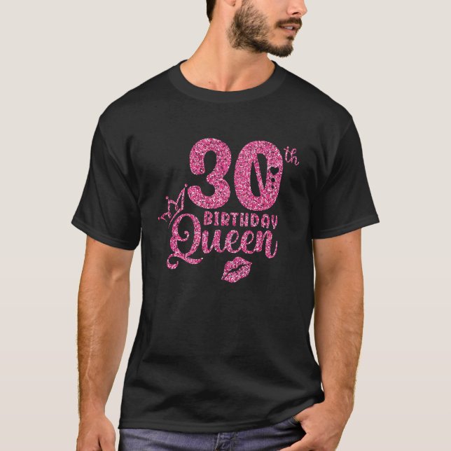 30. Geburtstagskönigin T-Shirt (Vorderseite)