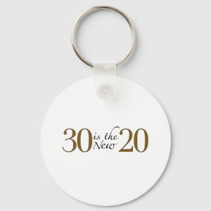 30 ist die neuen 20 schlüsselanhänger
