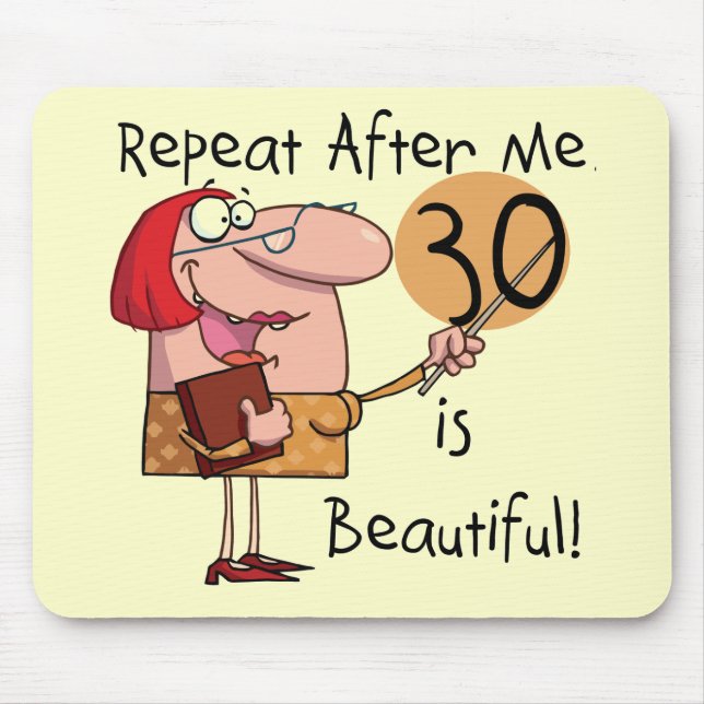 30 ist schöne T-Shirts und Geschenke Mousepad (Vorne)