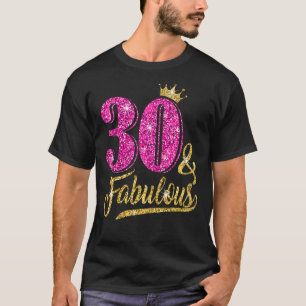 30 Jahre alt 30 & fabelhaft 30. Geburtstag rosa Kr T-Shirt