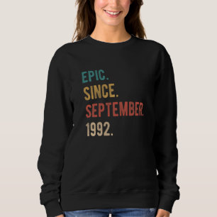 30 Jahre alt 30. Geburtstag Epic Seit 19. Septembe Sweatshirt
