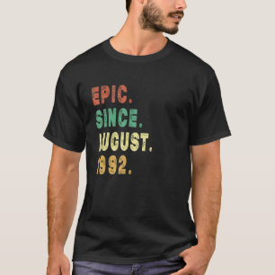 30 Jahre alt Epic Seit August 1992 30. Geburtstag T-Shirt