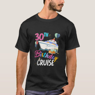 30 Jahre alt Geburtstagsausflug Kreuzfahrt 2024 B  T-Shirt