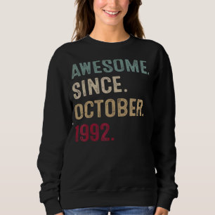 30 Jahre alt Phantastisch seit Oktober 1992 30. Ge Sweatshirt