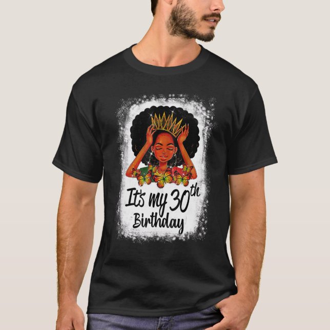 30 Jahre alt Schwarze Melanin Frauen Mädchen Es is T-Shirt (Vorderseite)