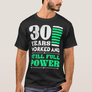 30 Jahre Arbeit Jahrestag 30 Jahre Dienst T-Shirt