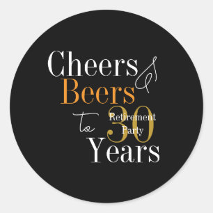 30 Jahre Ruhestandsparty Prost und Bier Runder Aufkleber