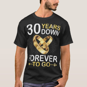 30 Jahre Verheiratet für immer, um glücklich zu he T-Shirt