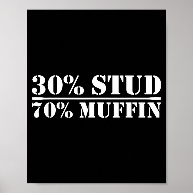 30% Stud 70% Muffin Funny Father's Day Valentines  Poster (Vorne)
