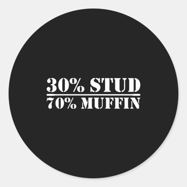 30% Stud 70% Muffin Funny Father's Day Valentines  Runder Aufkleber (Vorderseite)