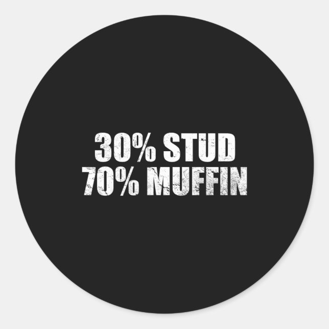 30% Stud 70% Muffin Funny Father's Day Valentines  Runder Aufkleber (Vorderseite)