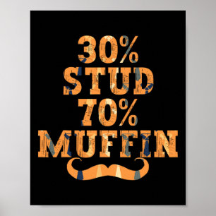 30% Stud 70% Muffin Vater Vathers Day Papa Daddy Poster