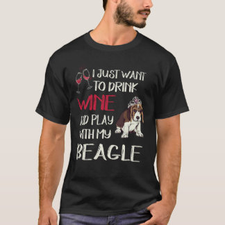 30 Trinke Wein und spiele mit meinem Beagle T-Shirt