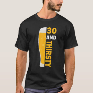 30 und dreißig 30. Geburtstag feiern 30 Jahre O T-Shirt
