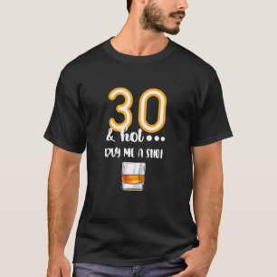 30 und Hot - Shot Glass Design Beer Drinker 30. B T-Shirt