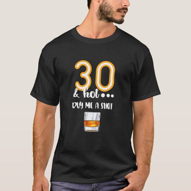 30 und Hot - Shot Glass Design Beer Drinker 30. B T-Shirt (Vorderseite)