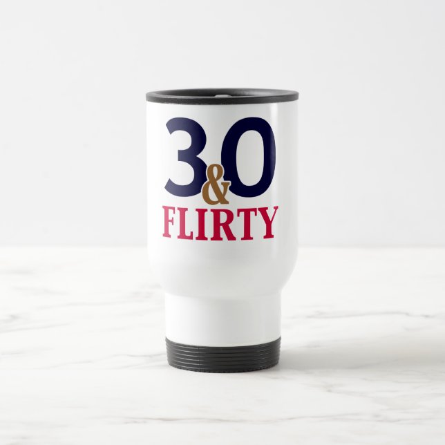 30. und Kokett 30. Geburtstag Reisebecher (Mittel)