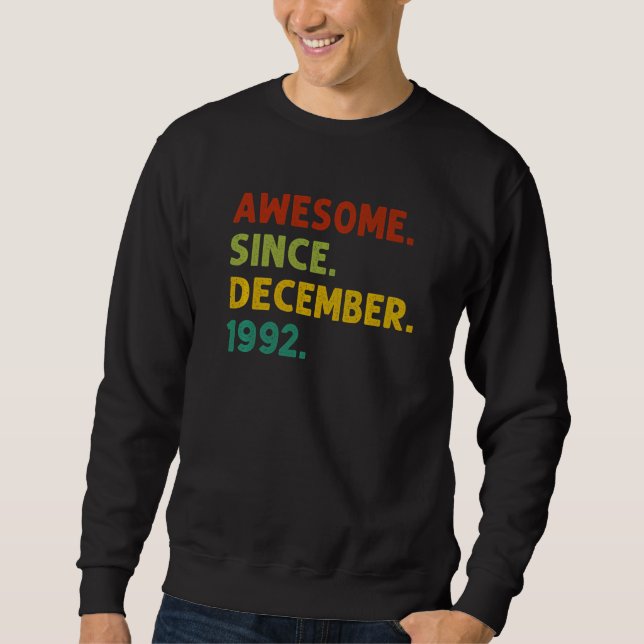 30 Years Old  Awesome Since December 1992 30th Bir Sweatshirt (Vorderseite)
