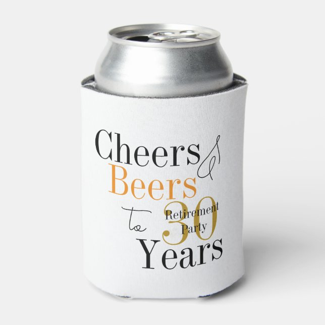 30 Years Retirement Cheers Beers Party Favor Dosenkühler (Kanne Vorderseite)