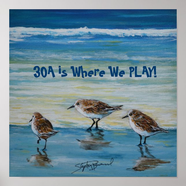 "30A ist, wo wir spielen" Poster (Vorne)