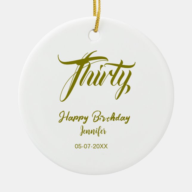 30th birthday add name date year gold template thi keramik ornament (Vorne)