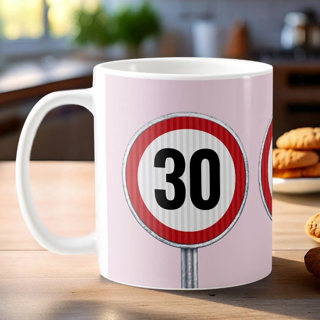 30th birthday CUSTOM AGE Speed Limit Sign Kaffeetasse (Von Creator hochgeladen)