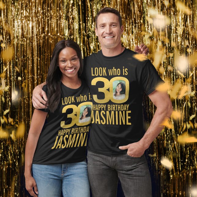 30th birthday look 30 custom gold photo and name T-Shirt (Von Creator hochgeladen)