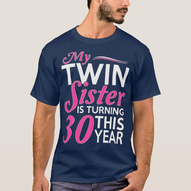 30th Birthday Ohrfeige für Twin Sisters Funny Birt T-Shirt (Vorderseite)