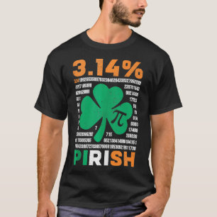 314 Pirish Funny St Patricks und Pi Day Math Teach T-Shirt