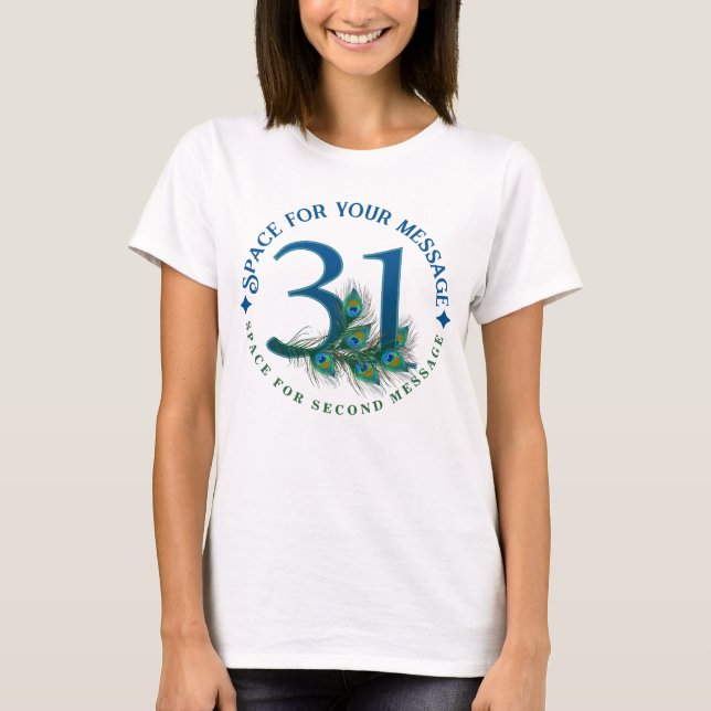 31. Geburtstag oder Jubiläum Pfauenfedern T-Shirt (Vorderseite)
