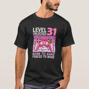 31. Geburtstagsspielerin zur Arbeit gezwungen T-Shirt