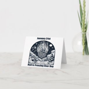 31. Januar - Hell Is Freezing Over Day Karte