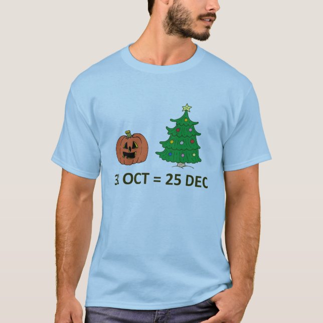 31. Oktober = am 25. Dezember T-Shirt (Vorderseite)