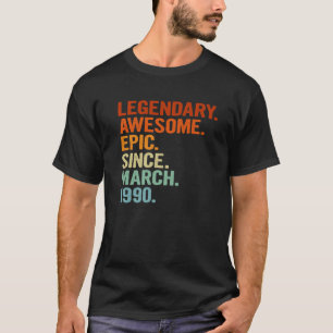 31St Birthday Legendary Phantastisch Epic Seit Mär T-Shirt