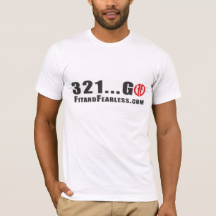 321… GEHEN! Sitz und furchtloses T-Shirt