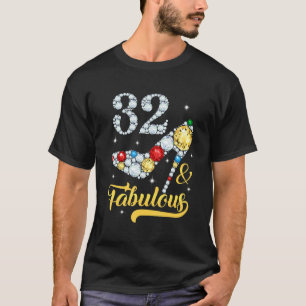 32 & Fabulous 32. Geburtstag High Heels Shoes 32 Y T-Shirt