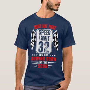 32. Geburtstag Speed Limit Schild 32 Jahre alt Wit T-Shirt