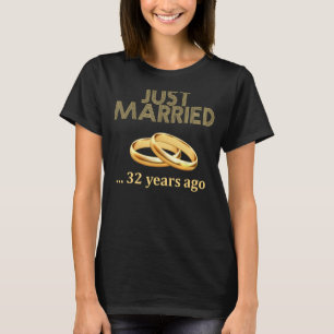 32. Hochzeitstag nur 32 Jahre alt verheiratet T-Shirt
