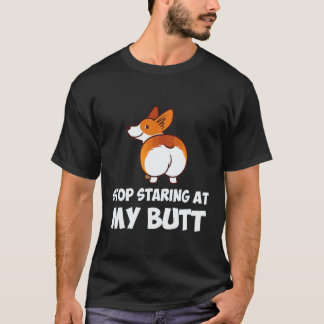32 Hör auf, meinen Hintern anzustarren Corgi T-Shirt
