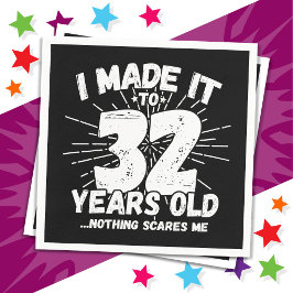 32 Jahre alt Sarcastic Meme Funny 32. Geburtstag Serviette