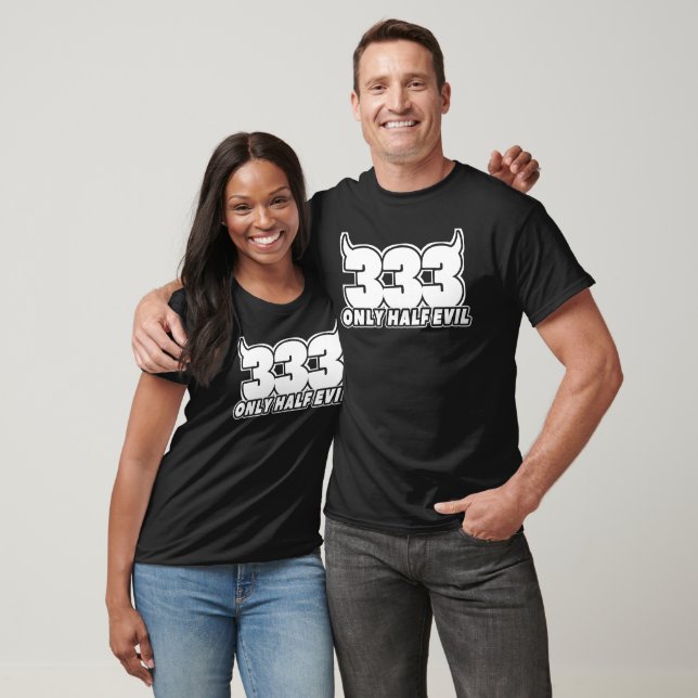 333: Nur das halbe Übel T-Shirt (Unisex)